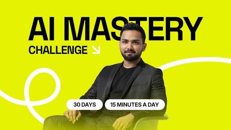 30 Days AI Mastery Challenge by Rishi Jain